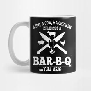 A Pig, A Cow, & A Chicken Walk Into A BAR-B-Q...The End Mug